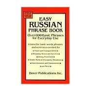 Easy Russian Phrase Book Over 690 Basic Phrases for Everyday Use,9780486286693