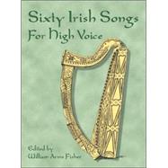 Sixty Irish Songs for High Voice