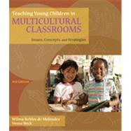 Teaching Young Children in Multicultural Classrooms: Issues, Concepts, and Strategies, 3rd Edition