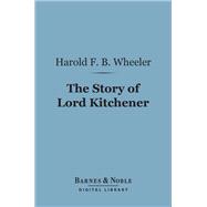The Story of Lord Kitchener (Barnes & Noble Digital Library)