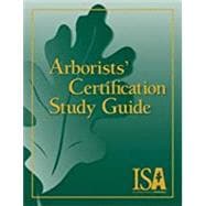 Arborists' Certification Study Guide, 3rd Edition