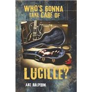 Who's Gonna Take Care of Lucille?