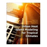 Urban Heat Island Modelling for Tropical Climates