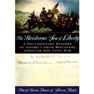 The Boisterous Sea of Liberty A Documentary History of America from Discovery through the Civil War