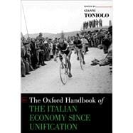The Oxford Handbook of the Italian Economy Since Unification