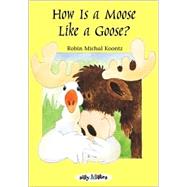 How is a Moose Like a Goose?