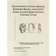 Excavations at Icicle Bench, Radford Roost and Lott's Farm, Clear Creek Canyon, Central Utah No. 4 : Occasional Paper