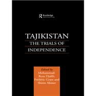 Tajikistan: The Trials of Independence