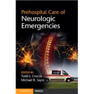 Prehospital Care of Neurologic Emergencies