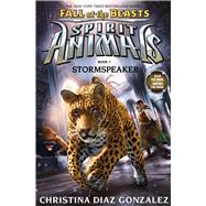 Stormspeaker (Spirit Animals: Fall of the Beasts, Book 7)
