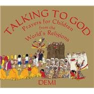 Talking to God Prayers for Children from the World’s Religions