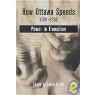 How Ottawa Spends 2001-2002 Power in Transition
