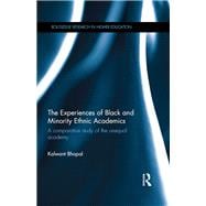 The Experiences of Black and Minority Ethnic Academics: A comparative study of the unequal academy