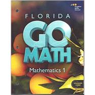 Go Math! Florida Student Interactive Worktext Mathematics 1