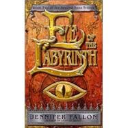 Eye of the Labyrinth Book 2 of The Second Sons Trilogy