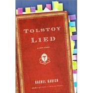 Tolstoy Lied : A Love Story