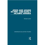 Jews and Arabs in Pre- and Early Islamic Arabia