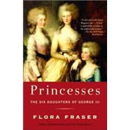 Princesses The Six Daughters of George III