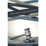 When politics meets bureaucracy