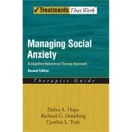 Managing Social Anxiety A Cognitive-Behavioral Therapy Approach,9780195336696
