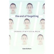 The End of Forgetting,9780674976696