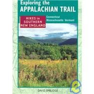 Exploring the Appalachian Trail Hikes in Southern New England,9780811726696