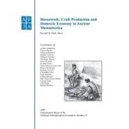 Housework Craft Production and Domestic Economy in Ancient Mesoamerica