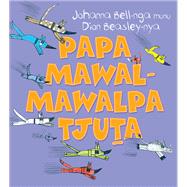 Too Many Cheeky Dogs (Papa Mawal-mawalpa Tjuta)