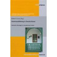 Imamausbildung in Deutschland / Imamaus Building in Germany: Islamische Theologie Im Europaischen Kontext