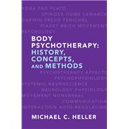 Body Psychotherapy History, Concepts, and Methods