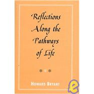 Reflections Along The Pathways Of Life