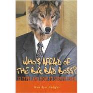 Who's Afraid of the Big Bad Boss