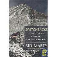 Switchbacks : True Stories from the Rocky Mountains