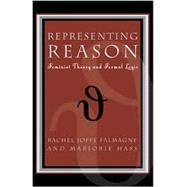Representing Reason : Feminist Theory and Formal Logic