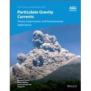 Particulate Gravity Currents Theory, Experiments, and Environmental Applications,9781394216697