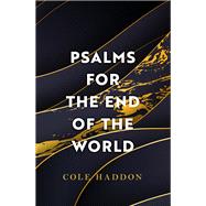 Psalms For The End Of The World
