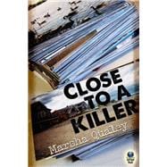 Close to a Killer,9781611876697