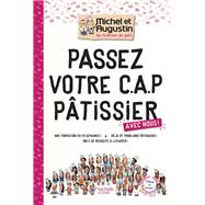 Passez votre CAP de Pâtisserie avec Michel et Augustin