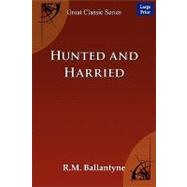 Hunted and Harried