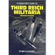 A Collector's Guide to Third Reich Militaria