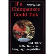 If a Chimpanzee Could Talk