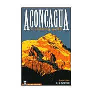 Aconcagua: A Climbing Guide,9780898866698