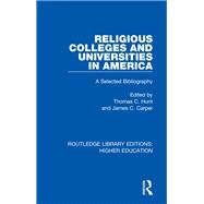 Religious Colleges and Universities in America: A Selected Bibliography