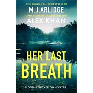 Her Last Breath The brand-new gripping and twisty new thriller that will take your breath away