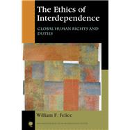 The Ethics of Interdependence Global Human Rights and Duties