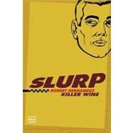 Slurp: Killer Wine