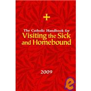 The Catholic Handbook for Visiting the Sick and Homebound