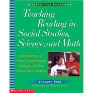 Teaching Reading in Social Studies, Science, and Math : Practical Ways to Weave Comprehension Strategies into Your Content Area Teaching