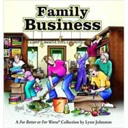 Family Business : A for Better or for Worse Collection