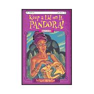 Myth-O-Mania: Keep a Lid on It, Pandora! - Book #6